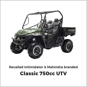 Recalled Intimidator & Mahindra Classic 750cc UTV
