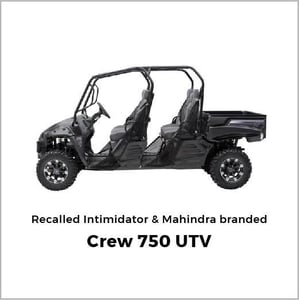 Recalled Intimidator & Mahindra Crew 750 UTV