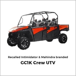 Recalled Intimidator & Mahindra GC1K Crew UTV